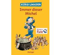 Immer dieser Michel: Gesamtausgabe der drei Kinderbücher. Die klassischen Illustrationen von Björn Berg erstmals in Farbe