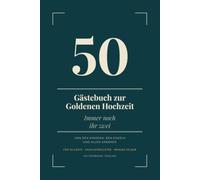 Immer noch ihr zwei - Gästebuch zur Goldenen Hochzeit