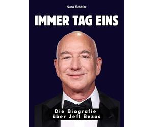 Immer Tag Eins: Die Biografie über Jeff Bezos. Komplett in Farbe