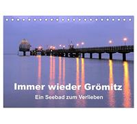Immer wieder Grömitz (Tischkalender 2026 DIN A5 quer), CALVENDO Monatskalender: Impressionen des Urlaubsortes an der Ostsee in Schleswig-Holstein