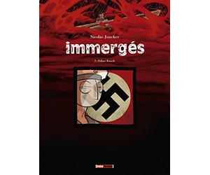 Immergés - Tome 02: Oskar Kusch