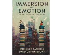Immersion and Emotion: The Two Pillars of Storytelling