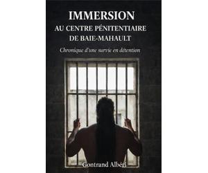 IMMERSION au Centre Pénitentiaire de Baie-Mahault: Chronique d'une survie en détention