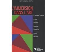 Immersion dans l'art Comment donner sens aux oeuvres de 7 artistes ? - MARTIN F SAINT - Presses Universite Du Quebec - broché - Essai