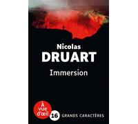 Immersion Grands caractères, édition accessible pour les malvoyants - Nicolas Druart - A Vue D'oeil - broché - Roman
