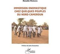 Immersion onomastique chez quelques peuples du Nord-Cameroun Rosalie Mairama (Auteur)
