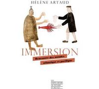 Immersion - Rencontre des mondes atlantique et pacifique Hélène Artaud (Auteur)