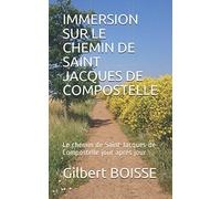 IMMERSION SUR LE CHEMIN DE SAINT JACQUES DE COMPOSTELLE: Le chemin de Saint Jacques de Compostelle jour après jour