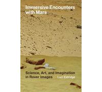Immersive Encounters with Mars Science, Art, and Imagination in Rover Images - Luci Eldridge - The MIT Press - ebook (ePub) - Livre