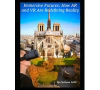 Immersive Futures: How AR and VR Are Redefining Reality