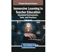 Immersive Learning in Teacher Education: Simulated Environments, Tools, and Practices