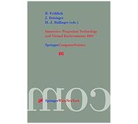 Immersive Projection Technology And Virtual Environments 2001