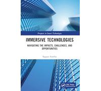 Immersive Technologies: Navigating the Impacts, Challenges, and Opportunities