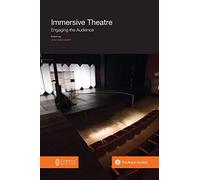 Immersive Theatre: Engaging the Audience