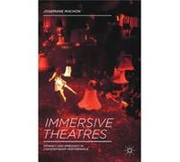 Immersive Theatres: Intimacy And Immediacy In Contemporary Performance (Paperback) Josephine Machon, (Auteur)