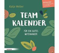Immerwährender Teamkalender. Für ein gutes Miteinander: Blickwinkel für pädagogische Fachkräfte