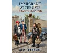 Immigrant at the Gate: 40 Days to Give a F*ck