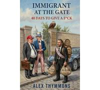 Immigrant at the Gate: 40 Days to Give a F*ck