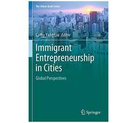 Immigrant Entrepreneurship In Cities