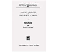 Immigrant Integration And Urban Renewal In Toronto