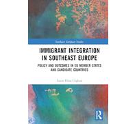 Immigrant Integration in Southeast Europe: Policy and Outcomes in Eu Member States and Candidate Countries