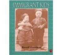 Immigrant Kids Russell Freedman (Auteur)