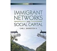 Immigrant Networks And Social Capital