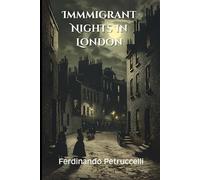 Immigrant Nights in London: Three Echoes of Revolution