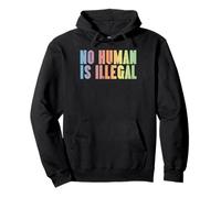 Immigrant No Human is Illegal Rights Soutien Hommes Femmes Enfants Sweat à Capuche