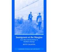 Immigrants At The Margins, Cambridge Studies in Law and Society Kitty Calavita (Auteur)