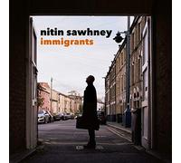 Immigrants by Nitin Sawhney [CD] NEUF