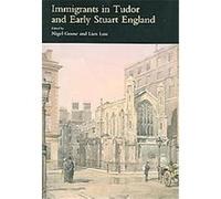 Immigrants in Tudor and Early Stuart England