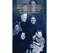 Immigrants, Schooling And Social Mobility