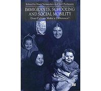 Immigrants, Schooling And Social Mobility