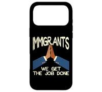 Immigrants We Get The Job Done Soutien Droits Hommes Femmes Enfants Coque pour iPhone 17 Pro Max