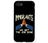 Immigrants We Get The Job Done Soutien Droits Hommes Femmes Enfants Coque pour iPhone SE (2020) / 7/8