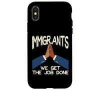 Immigrants We Get The Job Done Soutien Droits Hommes Femmes Enfants Coque pour iPhone X/XS