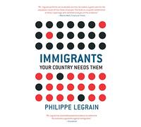 Immigrants: Your Country Needs Them
