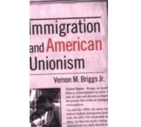 Immigration and American Unionism by Briggs Vernon M. Jr. Paperback Book Vernon M. Briggs (Auteur)