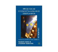 Immigration And Citizenship In An Enlarged European Union