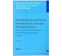 Immigration And Ethnic Formation In A Deeply Divided Society