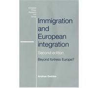 Immigration and European Integration by Andrew Geddes Andrew Geddes (Auteur)