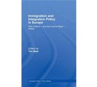 Immigration and Integration Policy in Europe by Tim Bale Tim Bale (Auteur)