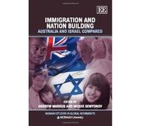 Immigration and Nation Building: Australia and Israel Compared (Monash Studies in Global Movements Series) - [Livre en VO] Andrew Markus, Moshe Semyonov (Auteur)