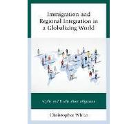 Immigration And Regional Integration In A Globalizing World