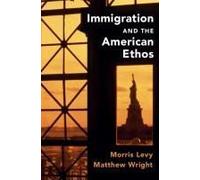 Immigration And The American Ethos
