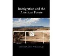 Immigration and the American Future