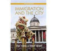 Immigration and the City by Brent Berry Eric Fong, Brent Berry (Auteur)