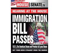 Immigration Bill Passes Part 2