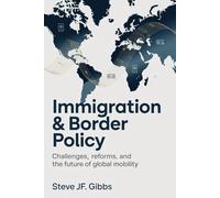 Immigration & Border Policy: Challenges, Reforms, and the Future of Global Mobility